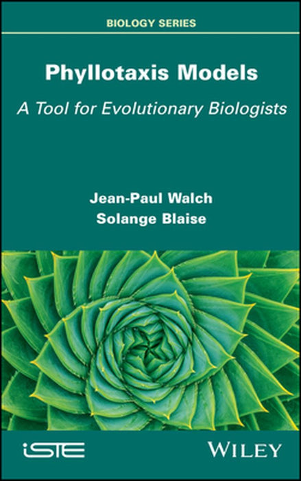 Phyllotaxis Models: A Tool For Evolutionary Biologists by Walch