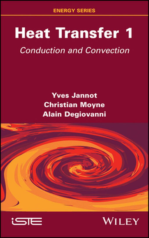 Heat Transfer Volume 1: Conduction And Convection by Jannot