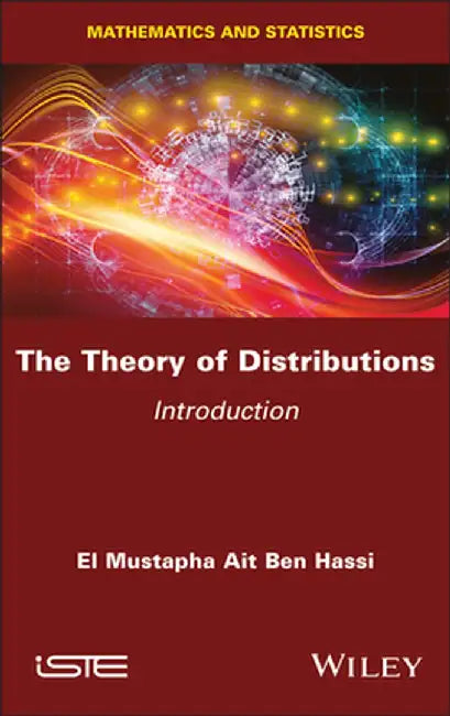 The Theory of Distributions: Introduction by El Mustapha Ait Ben Hassi