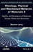 Rheology, Physical and Mechanical Behavior of Materials 3: Rigidity and Resistance of Materials, Sizings, Pieces and Structures by Maurice Leroy