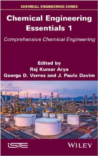 Chemical Engineering Essentials, Volume 1: Comprehensive Chemical Engineering by Arya, Raj K.