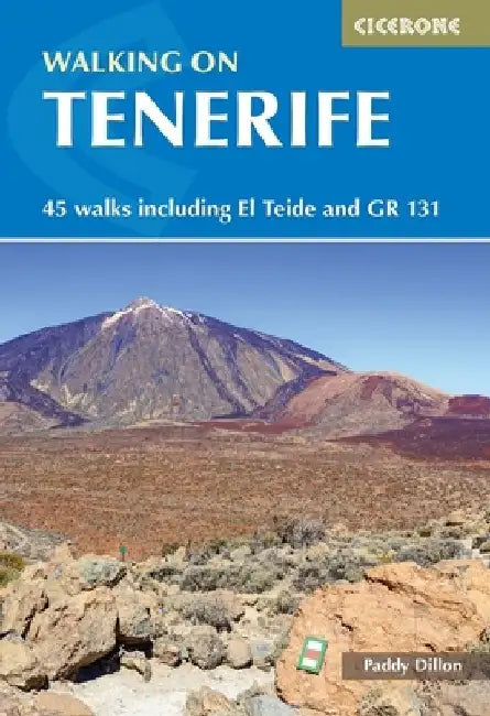 Walking on Tenerife: 45 Walks Including El Teide and Gr 131 by Paddy Dillon