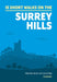 15 Short Walks in the Surrey Hills by Nike Werstroh