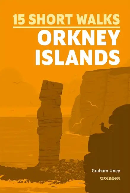 15 Short Walks on the Orkney Islands by Graham Uney