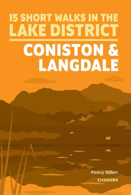 15 Short Walks Lake District - Coniston and Langdale by Paddy Dillon