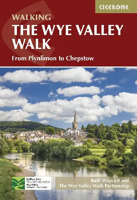 The Wye Valley Walk by The Wye Valley Walk Partnership (Ruth)