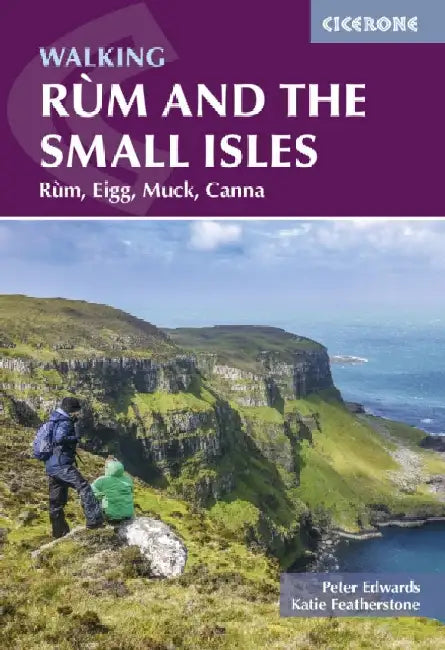 Walking Rum and the Small Isles: Rum, Eigg, Muck, Canna by Peter Edwards