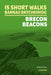 15 Short Walks in Bannau Brycheiniog - Brecon Beacons by Andy Davies