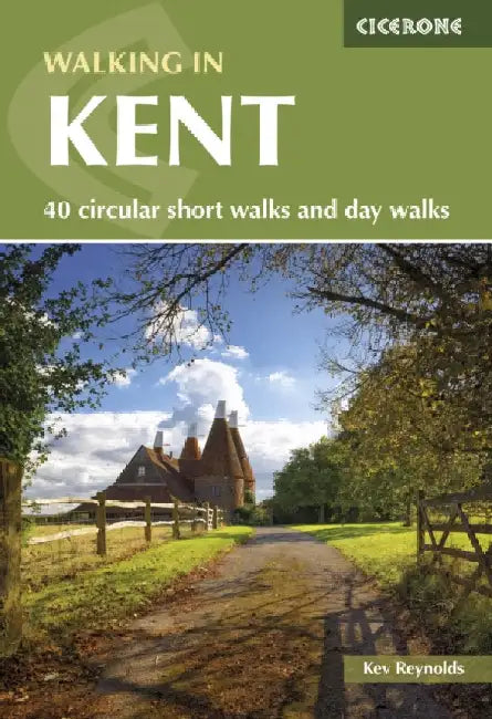 Walking in Kent: 40 circular short walks and day walks by Kev Reynolds