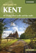 Walking in Kent: 40 circular short walks and day walks by Kev Reynolds