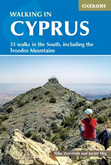 Walking in Cyprus: 33 walks in the South, including the Troodos Mountains by Nike Werstroh