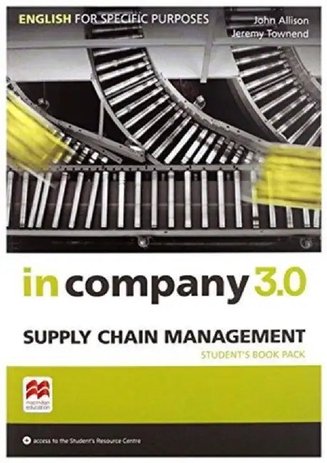 In Company 3.0 ESP Supply Chain Management Student's Pack by Jeremy Townend