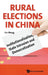 Rural Elections in China: Institutionalization, State Intrusion and Democratization by Lin Wang