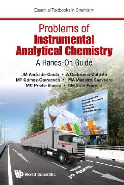Problems of Instrumental Analytical Chemistry: A Hands-On Guide by Jose Manuel Andrade Garda, Alatzne Carlosena-Zubieta, Maria Paz Gomez-Carracedo