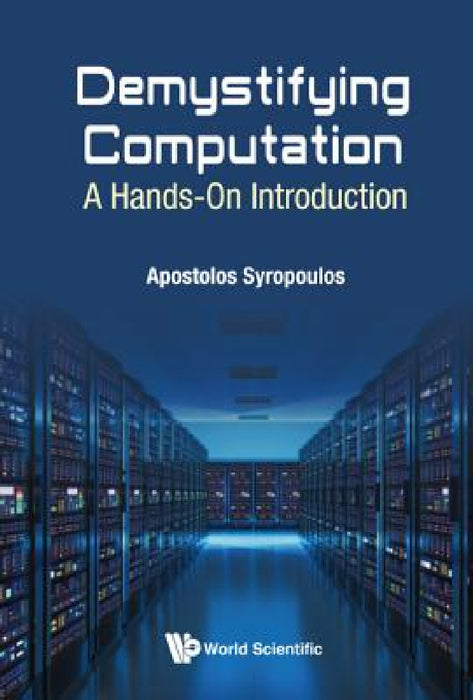 Demystifying Computation: A Hands-On Introduction by Apostolos Syropoulos