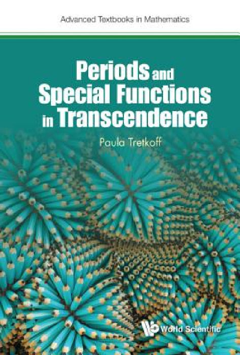 Periods and Special Functions in Transcendence by Paula B. Tretkoff