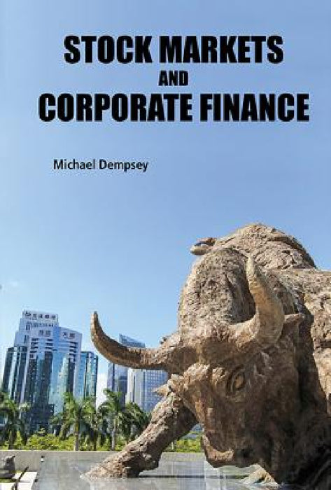 Stock Markets and Corporate Finance by Michael Joseph Dempsey
