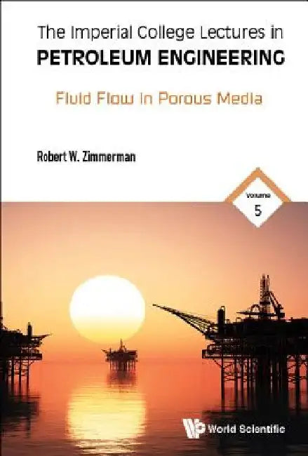 Fluid Flow in Porous Media by Robert Wayne Zimmerman
