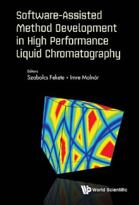 Software-Assist Method Develop High Perform Liquid Chromatog by Szabolcs Fekete, Imre Molnar