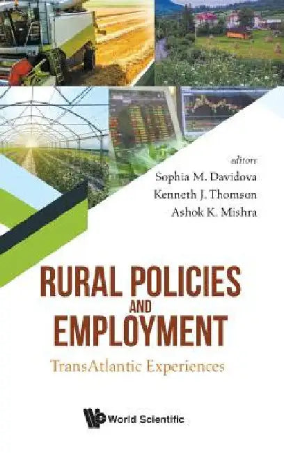Rural Policies and Employment: Transatlantic Experiences by Sophia M. Davidova