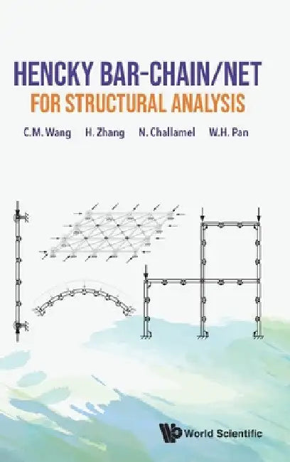Hencky Bar-Chain/Net for Structural Analysis by Chien Ming Wang