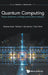 Quantum Computing: Physics, Blockchains, and Deep Learning Smart Networks by Melanie Swan