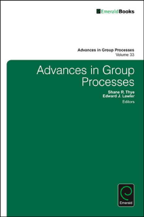Advances in Group Processes by Shane R. Thye, Edward J. Lawler