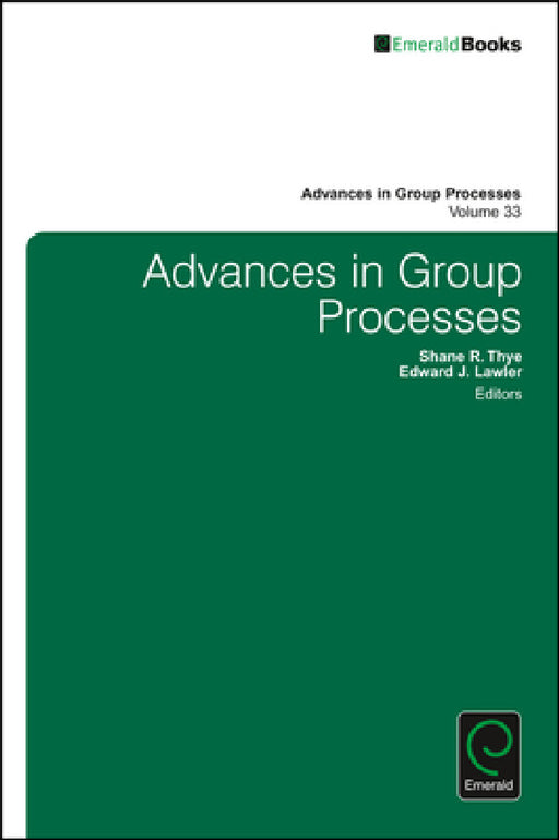 Advances in Group Processes by Shane R. Thye, Edward J. Lawler