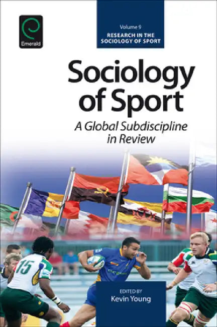 Sociology of Sport: A Global Subdiscipline in Review by Kevin Young
