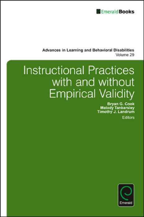 Instructional Practices with and Without Empirical Validity by Bryan G. Cook, Melody Tankersley, Timothy J. Landrum