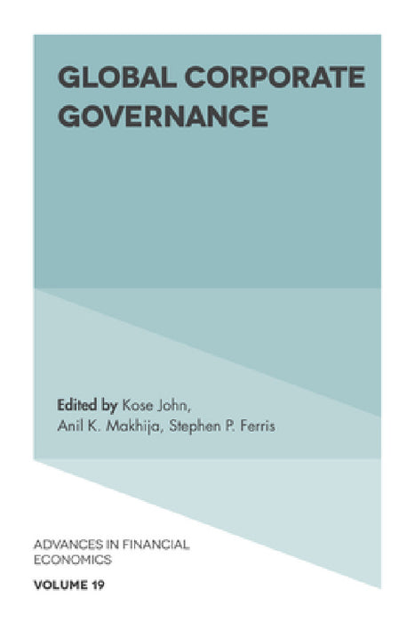 Global Corporate Governance by Kose John, Anil K. Makhija, Stephen P. Ferris
