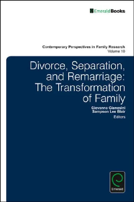 Divorce, Separation, and Remarriage: The Transformation of Family by Giovanna Gianesini