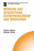Mergers and Acquisitions, Entrepreneurship and Innovation by Yaakov Weber