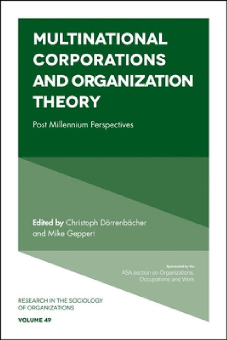 Multinational Corporations and Organization Theory: Post Millennium Perspectives by Christoph Dörrenbächer, Mike Geppert