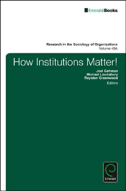 How Institutions Matter! by Joel Gehman