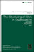 The Structuring of Work in Organizations by Lisa Cohen, M. Diane Burton, Michael Lounsbury