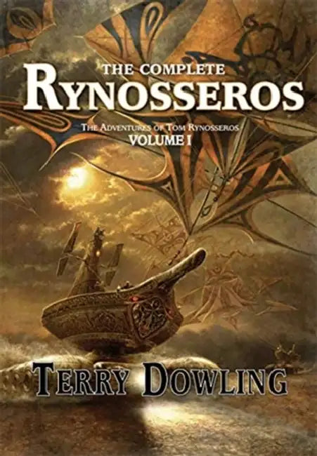 The Complete Rynosseros Volume 1 by Terry Dowling