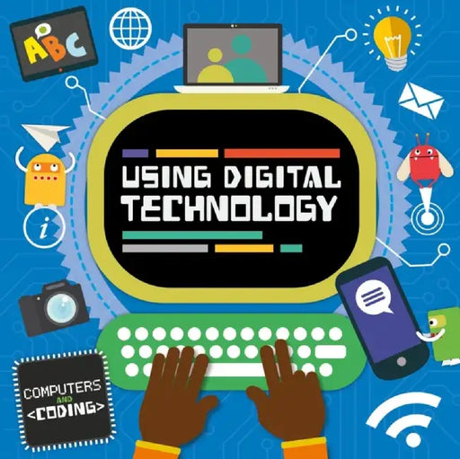 Using Digital Technology by Steffi Cavell-Clarke