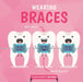 Wearing Braces by Harriet Brundle