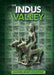 The Indus Valley by Madeline Tyler