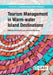 Tourism Management in Warm-water Island Destinations by Michelle McLeod