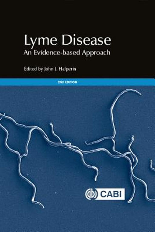 Lyme Disease: An Evidence-based Approach by Halperin John Jay