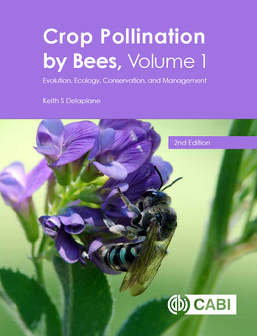 Crop Pollination by Bees Volume 1 by Dr Keith Delaplane