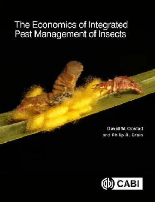 Economics of Integrated Pest Management of Insects by David W. Onstad