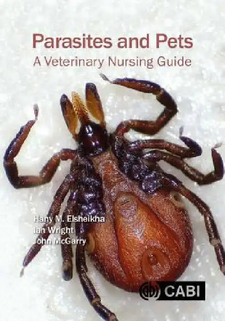 Parasites and Pets: A Veterinary Nursing Guide by Hany Elsheikha