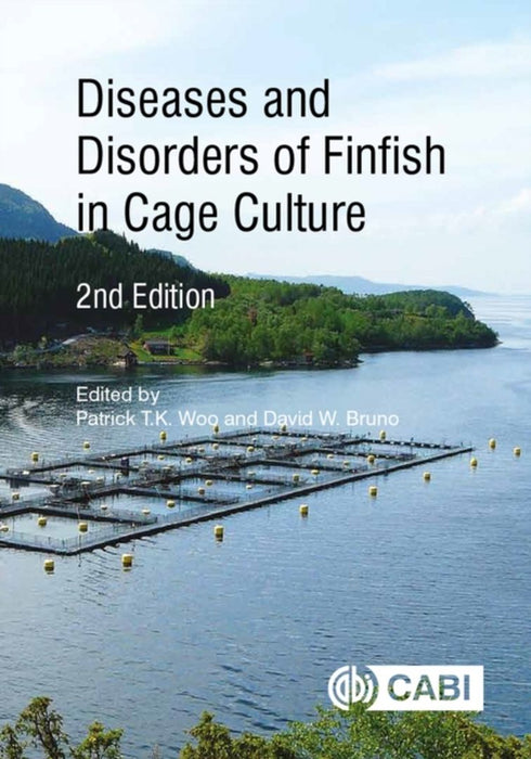 Diseases and Disorders of Finfish in Cage Culture by Patrick T K WooDavid W Bruno