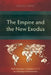 The Empire and the New Exodus: Paul's Response in Romans 13:1-7 as a Paradigm of Deliverance by Ovidiu Hanc