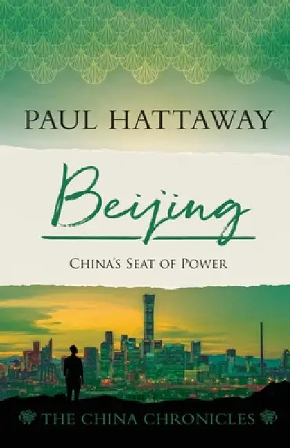 Beijing: China's Seat of Power by Paul Hattaway