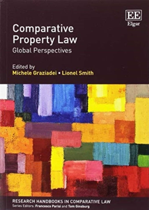 Comparative Property Law: Global Perspectives by Michele Graziadei