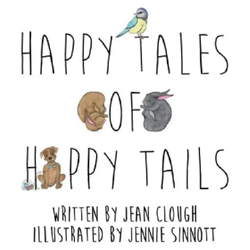 Happy Tales of Happy Tails by Jennie Sinnott